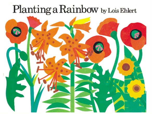 Planting a Rainbow by Lois Ehlert children's book