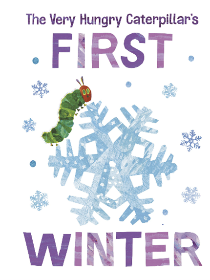 The Very Hungry Caterpillars First Winter by Eric Carle