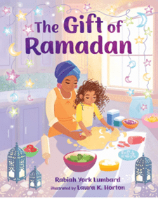 The Gift of Ramadan by Rabiah York Lumbard