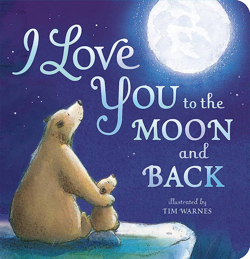 I Love You to the Moon and Back by Amelia Hepworth infant book