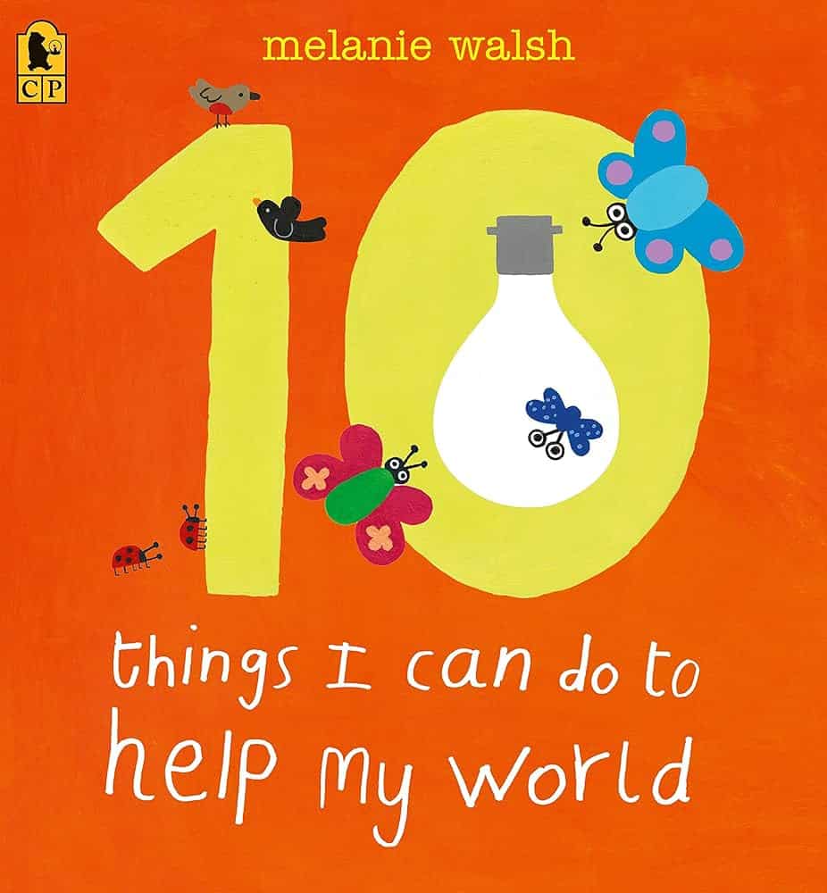10 Things I Can do to Help My World Children's Book by Melanie Walsh children's book