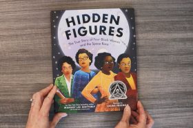 Hidden Figures: The True Story of Four Black Women and the Space Race children's book for Women's History Month