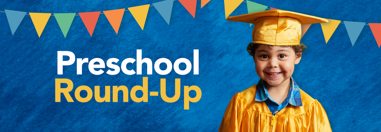 Preschool Round-Up & Open House